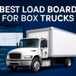 Best Load Board for Box Trucks