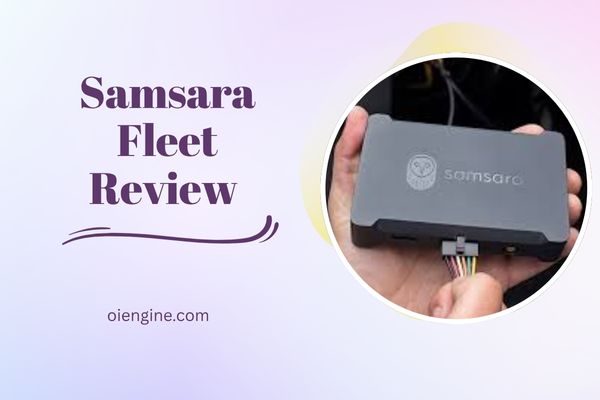 Samsara Fleet Review