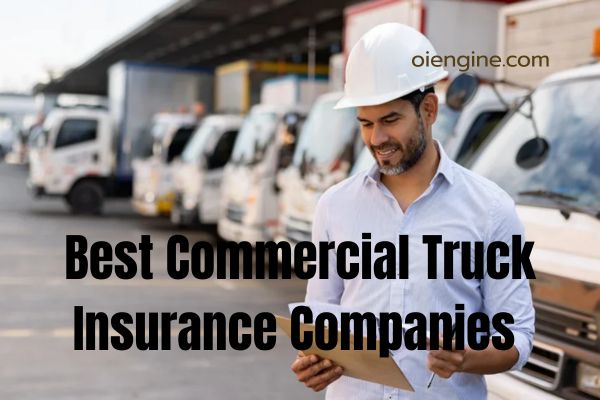 Best Commercial Truck Insurance Companies Best Commercial Truck Insurance Companies